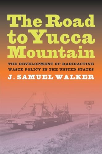 Imagen de archivo de The Road to Yucca Mountain a la venta por Blackwell's