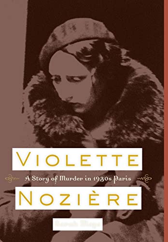 9780520260702: Violette Noziere: A Story of Murder in 1930s Paris