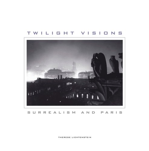 9780520260818: Twilight Visions: Surrealism and Paris
