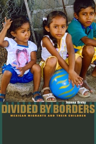 Stock image for Divided by Borders: Mexican Migrants and Their Children for sale by SecondSale