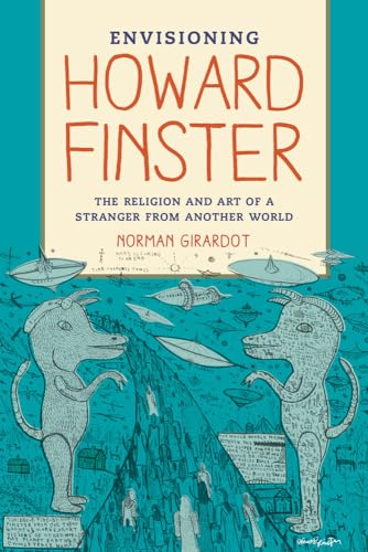 9780520261105: Envisioning Howard Finster: The Religion and Art of a Stranger from Another World