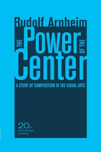 9780520261266: The Power of the Center: A Study of Composition in the Visual Arts: A Study of Composition in the Visual Arts, 20th Anniversary Edition