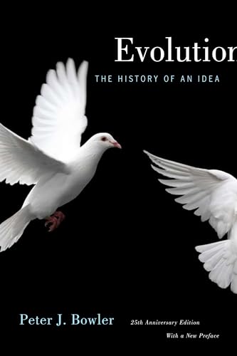 9780520261280: Evolution: The History of an Idea, 25th Anniversary Edition, With a New Preface
