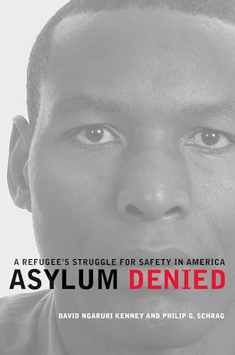9780520261594: Asylum Denied: A Refugee’s Struggle for Safety in America