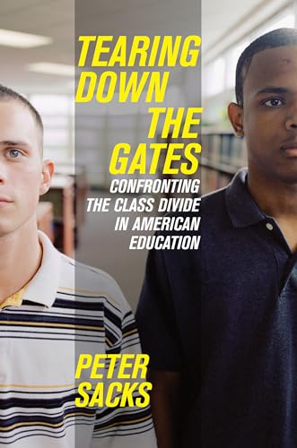 Stock image for Tearing Down the Gates: Confronting the Class Divide in American Education for sale by ThriftBooks-Dallas