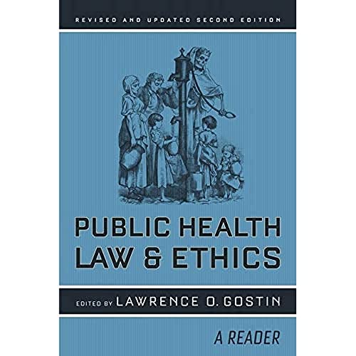 Stock image for Public Health Law and Ethics: A Reader (Volume 4) (California/Milbank Books on Health and the Public) for sale by New Legacy Books