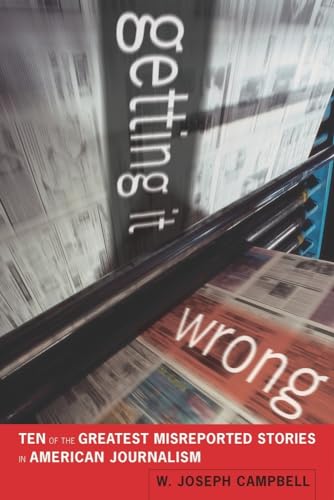 Stock image for Getting It Wrong: Ten of the Greatest Misreported Stories in American Journalism for sale by SecondSale
