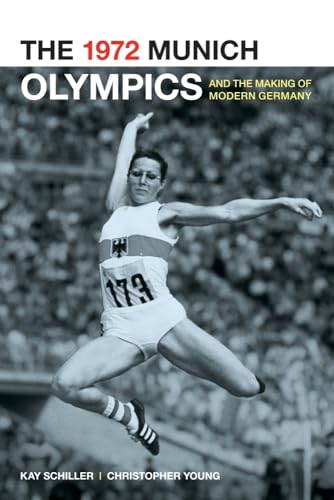 Beispielbild fr The 1972 Munich Olympics and the Making of Modern Germany (Volume 42) (Weimar and Now: German Cultural Criticism) zum Verkauf von Textbooks_Source