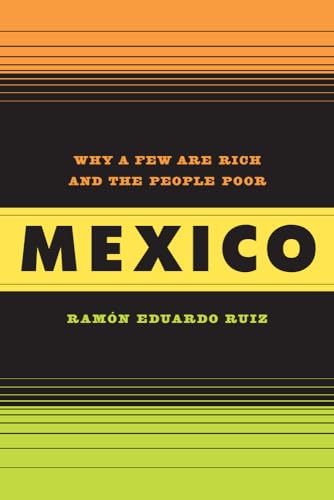 Stock image for Mexico : Why a Few Are Rich and the People Poor for sale by Better World Books