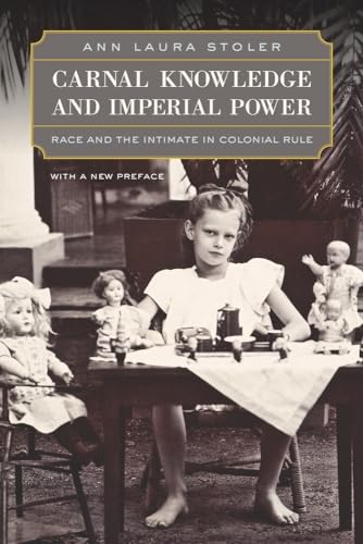 Stock image for Carnal Knowledge and Imperial Power: Race and the Intimate in Colonial Rule, With a New Preface for sale by SecondSale