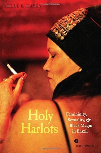 9780520262645: Holy Harlots: Femininity, Sexuality, and Black Magic in Brazil