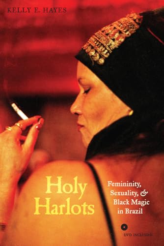 9780520262652: Holy Harlots: Femininity, Sexuality, and Black Magic in Brazil