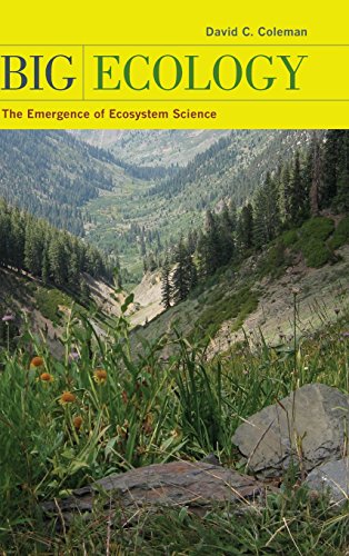 Stock image for Big Ecology: The Emergence of Ecosystem Science for sale by Midtown Scholar Bookstore