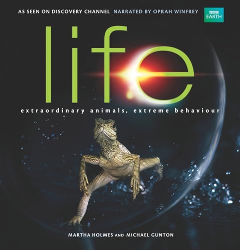 Life: Extraordinary Animals, Extreme Behaviour (9780520265370) by Holmes, Martha; Gunton, Michael