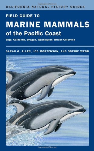 9780520265448: Field Guide to Marine Mammals of the Pacific Coast: 100 (California Natural History Guides)