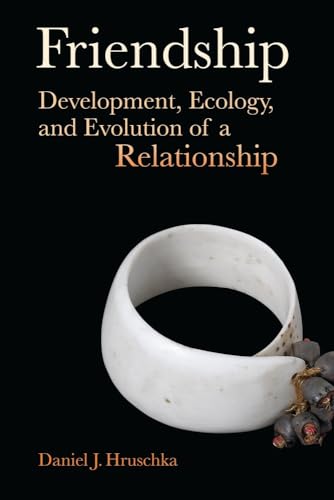 9780520265479: Friendship: Development, Ecology, and Evolution of a Relationship: 5