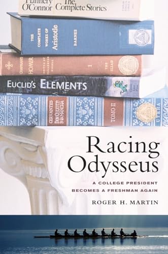 Beispielbild fr Racing Odysseus : A College President Becomes a Freshman Again zum Verkauf von Better World Books