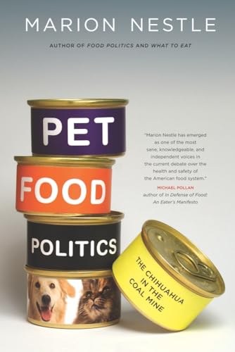 9780520265899: Pet Food Politics: The Chihuahua in the Coal Mine