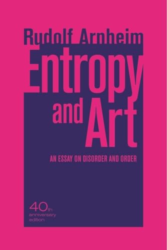 Stock image for Entropy and Art: An Essay on Disorder and Order for sale by Books Unplugged