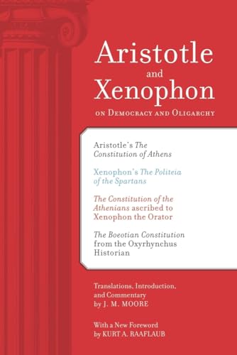 Aristotle and Xenophon on Democracy and Oligarchy (9780520266056) by Moore, J. M.