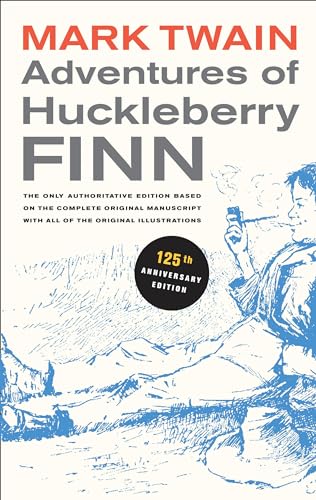 Stock image for Adventures of Huckleberry Finn, 125th Anniversary Edition: The only authoritative text based on the complete, original manuscript (Volume 9) (Mark Twain Library) for sale by ZBK Books