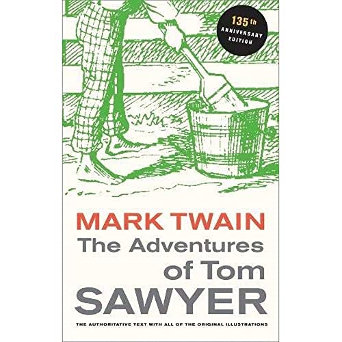 Stock image for The Adventures of Tom Sawyer, 135th Anniversary Edition for sale by Better World Books: West