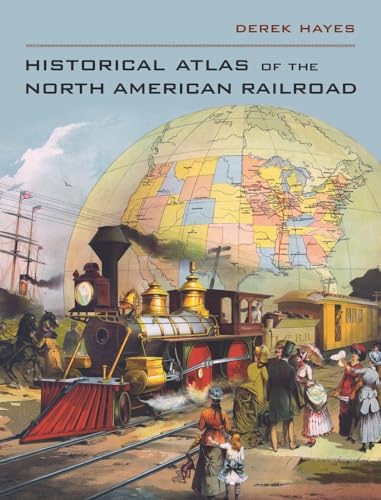 9780520266162: Historical Atlas of the North American Railroad