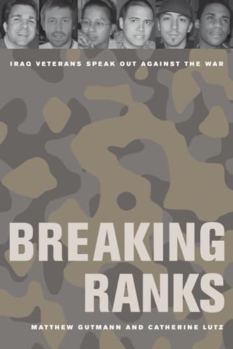 9780520266384: Breaking Ranks: Iraq Veterans Speak Out Against the War