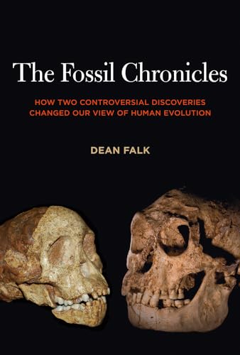 Beispielbild fr The Fossil Chronicles: How Two Controversial Discoveries Changed Our View of Human Evolution zum Verkauf von HPB-Diamond