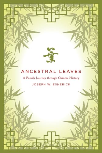 Stock image for Ancestral Leaves : A Family Journey Through Chinese History for sale by Better World Books