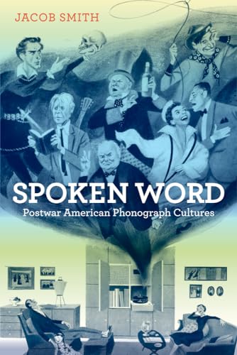 9780520267039: Spoken Word: Postwar American Phonograph Cultures