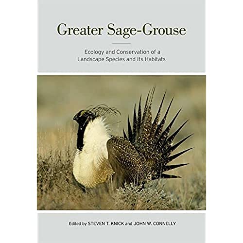 Greater Sage-Grouse : Ecology and Conservation of a Landscape Species and Its Habitats