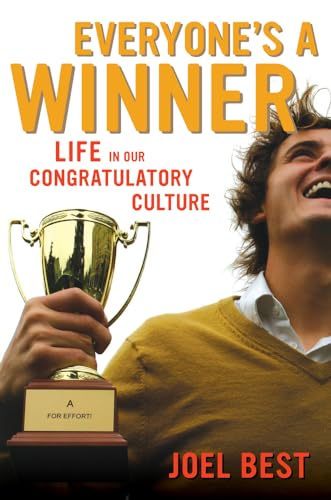 Stock image for Everyone's a Winner : Life in Our Congratulatory Culture for sale by Better World Books