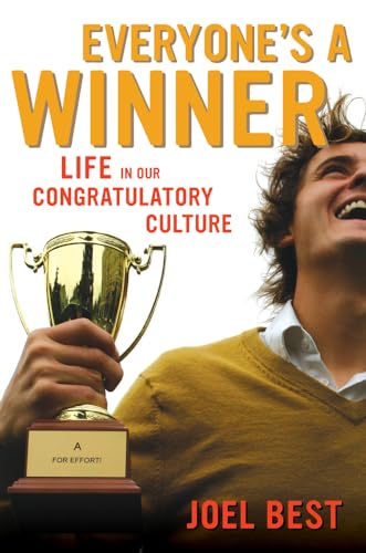 Stock image for Everyone's a Winner: Life in Our Congratulatory Culture for sale by ZBK Books