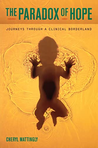 Imagen de archivo de The Paradox of Hope: Journeys through a Clinical Borderland a la venta por BooksRun