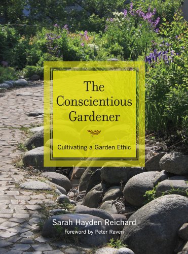 Stock image for The Conscientious Gardener: Cultivating a Garden Ethic for sale by Pink Casa Antiques