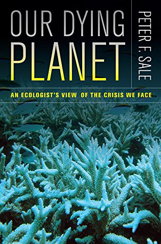 Beispielbild fr Our Dying Planet : An Ecologist's View of the Crisis We Face zum Verkauf von Better World Books