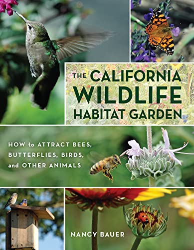 Stock image for The California Wildlife Habitat Garden: How to Attract Bees, Butterflies, Birds, and Other Animals for sale by upickbook