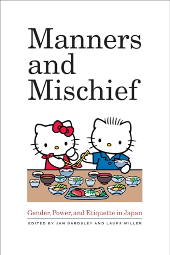Imagen de archivo de Manners and Mischief: Gender, Power, and Etiquette in Japan a la venta por HPB-Emerald