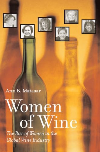 9780520267961: Women of Wine – The Rise of Women in the Global Wine Industry