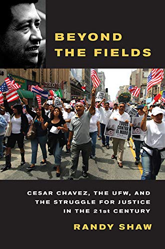 Beispielbild fr Beyond the Fields : Cesar Chavez, the UFW, and the Struggle for Justice in the 21st Century zum Verkauf von Better World Books