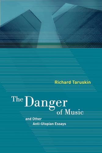 Beispielbild fr Danger of Music and Other Anti-Utopian Essays zum Verkauf von medimops