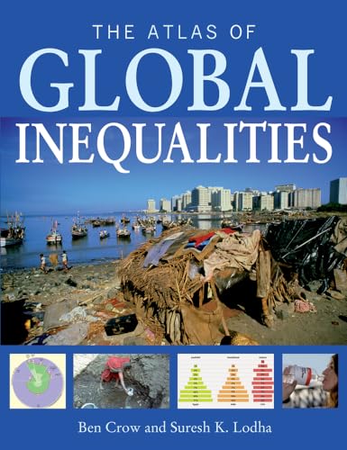 The Atlas of Global Inequalities (9780520268227) by Crow, Ben; Lodha, Suresh K.