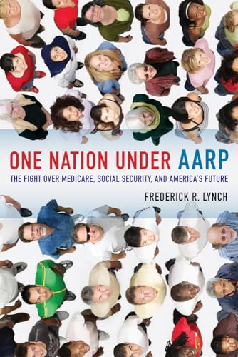 Beispielbild fr One Nation under AARP : The Fight over Medicare, Social Security, and America's Future zum Verkauf von Better World Books