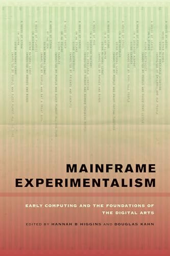 Stock image for Mainframe Experimentalism: Early Computing and the Foundations of the Digital Arts for sale by Midtown Scholar Bookstore