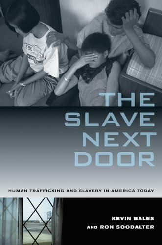 Beispielbild fr The Slave Next Door : Human Trafficking and Slavery in America Today zum Verkauf von Better World Books