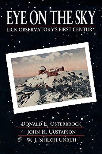 Imagen de archivo de Eye on the Sky: Lick Observatory's First Century a la venta por ThriftBooks-Atlanta