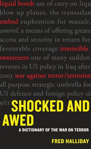 Shocked and Awed: A Dictionary of the War on Terror (9780520268708) by Halliday, Fred