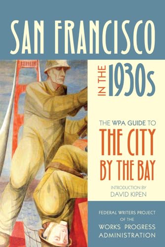 Immagine dell'editore per San Francisco in the 1930s: The WPA Guide to the City by the Bay (WPA Guides) venduto da Books From California