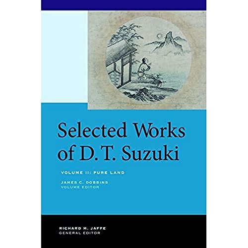 9780520268937: Selected Works of D.T. Suzuki, Volume II: Pure Land